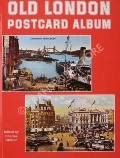 Book cover of Old London Postcard Album  by SKILTON, Charles (ed.) 